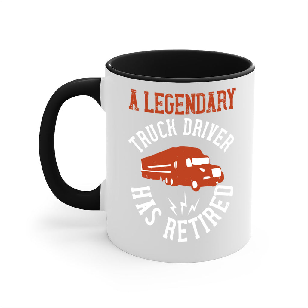 a legendary truck driver has retired Style 50#- truck driver-Mug / Coffee Cup