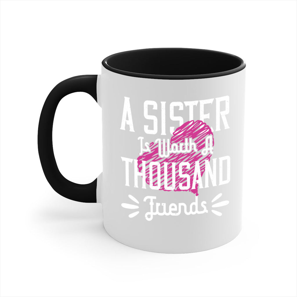 a sister is worth a thousand friends 45#- sister-Mug / Coffee Cup