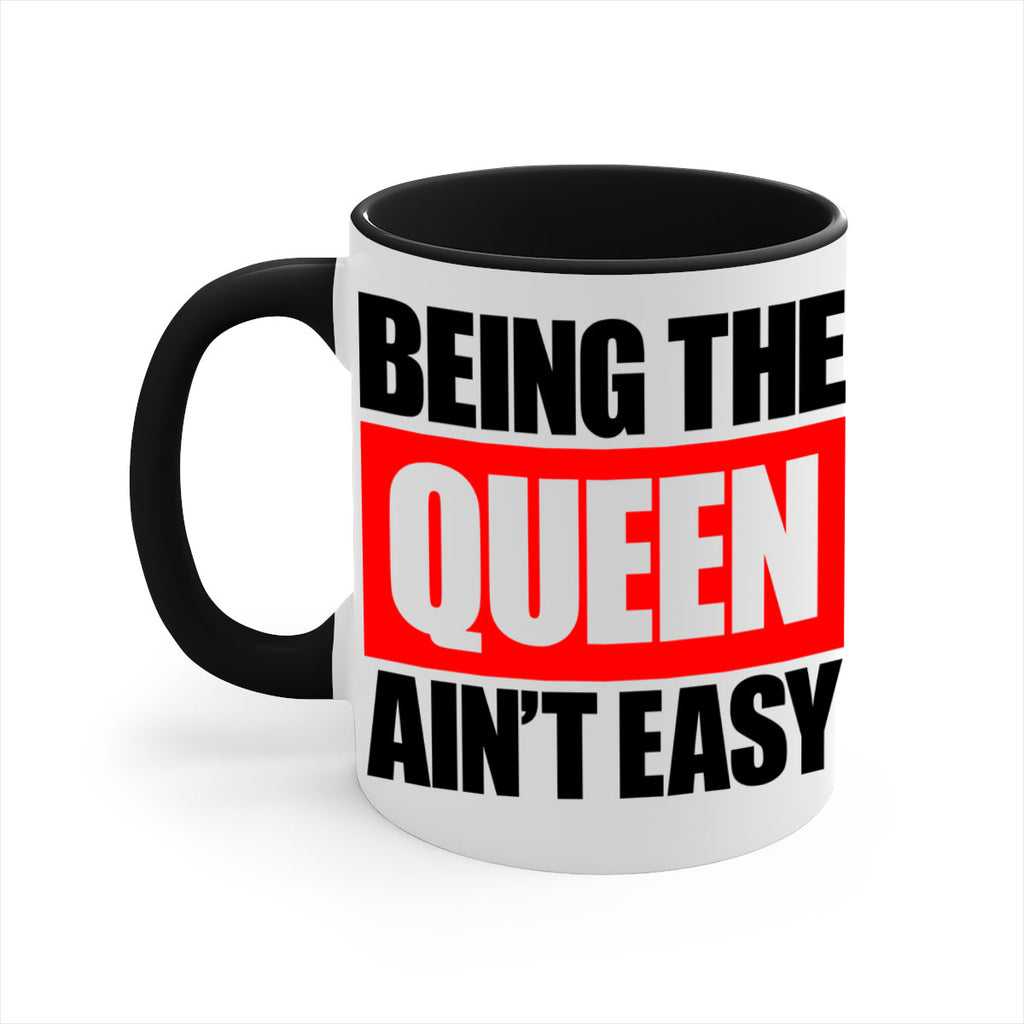being the queen aint easy 255#- black words - phrases-Mug / Coffee Cup