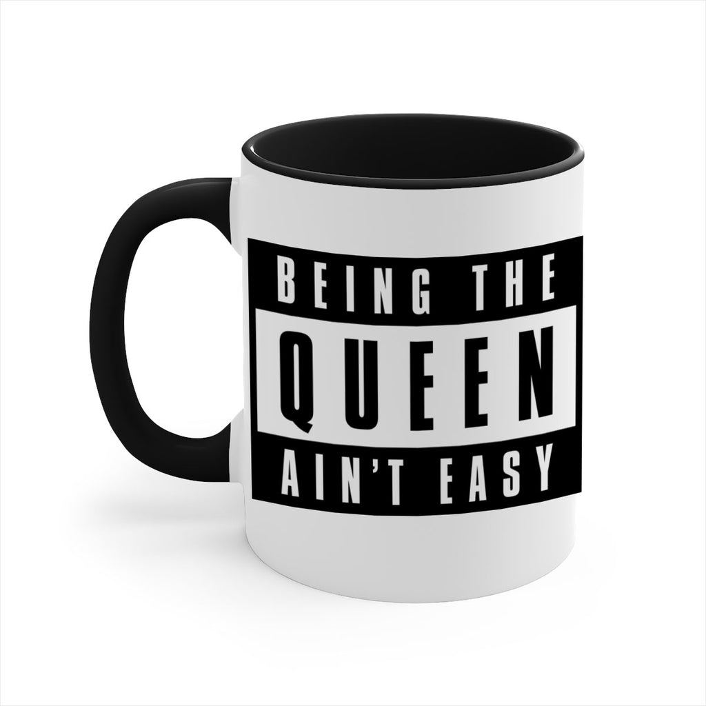 being the queen aint easy 258#- black words - phrases-Mug / Coffee Cup
