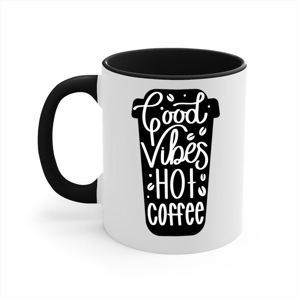 good vibes hot coffee 117#- coffee-Mug / Coffee Cup
