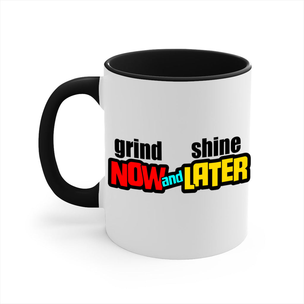 grind now and shine later 142#- black words - phrases-Mug / Coffee Cup