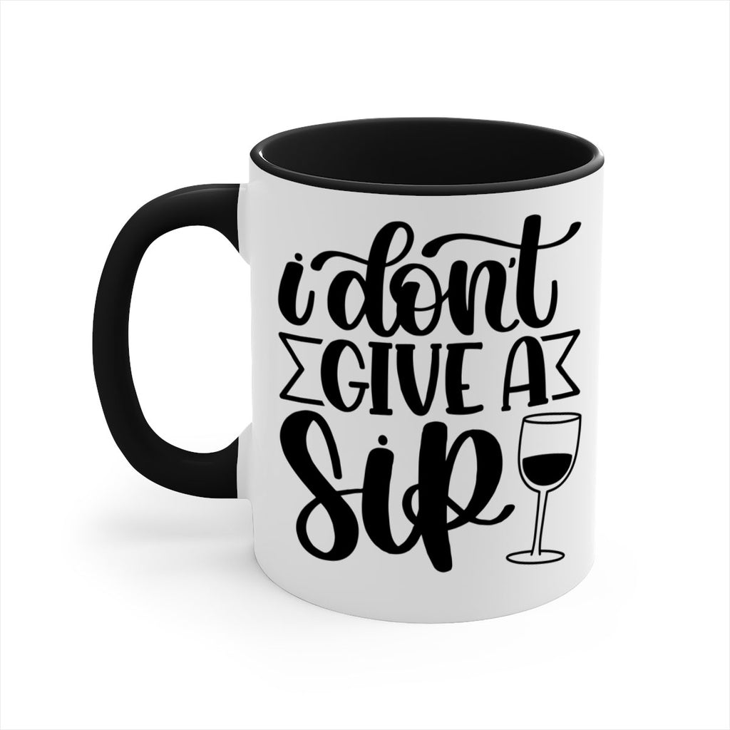 i dont give a sip 52#- wine-Mug / Coffee Cup