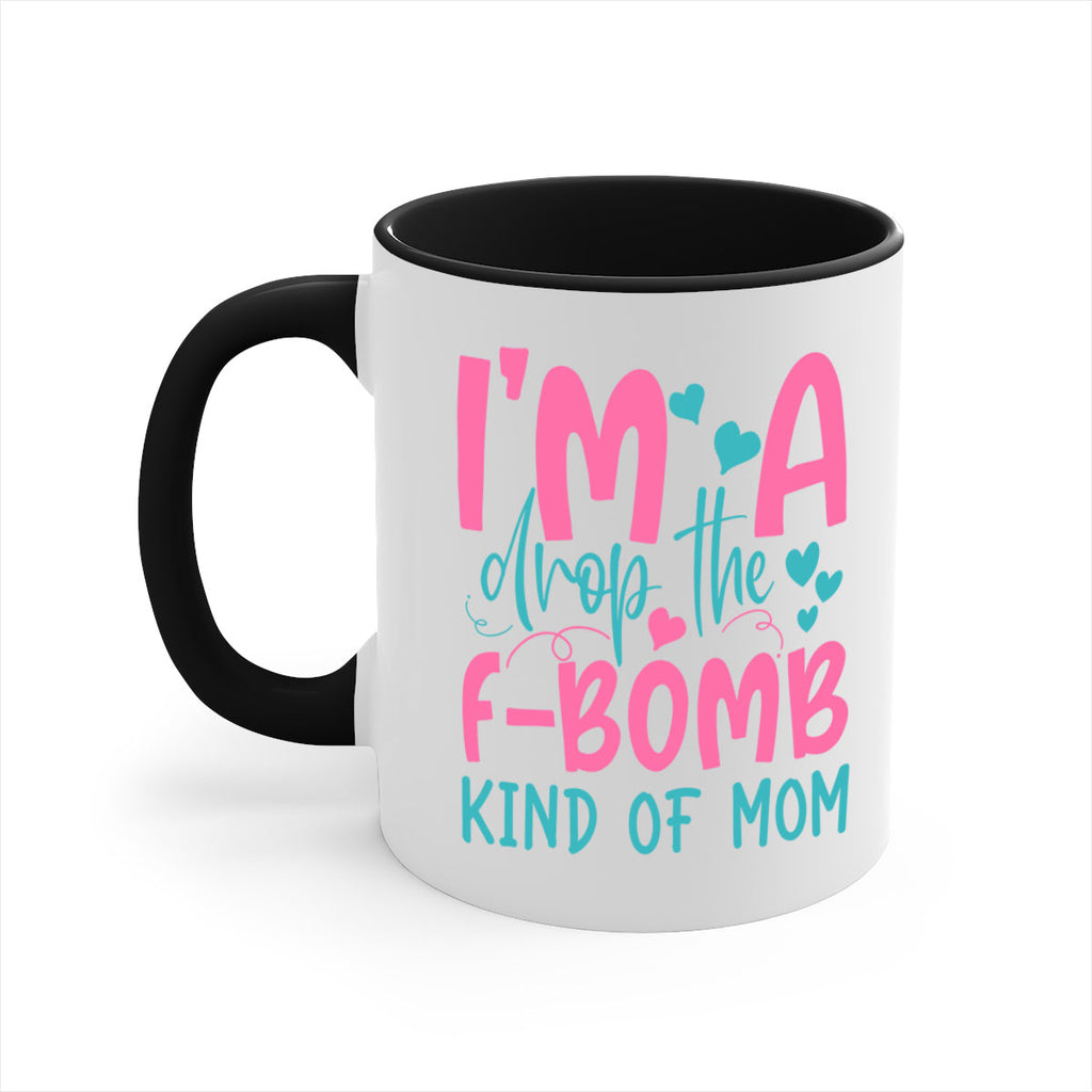 im drop the fbomb kind of mom 337#- mom-Mug / Coffee Cup
