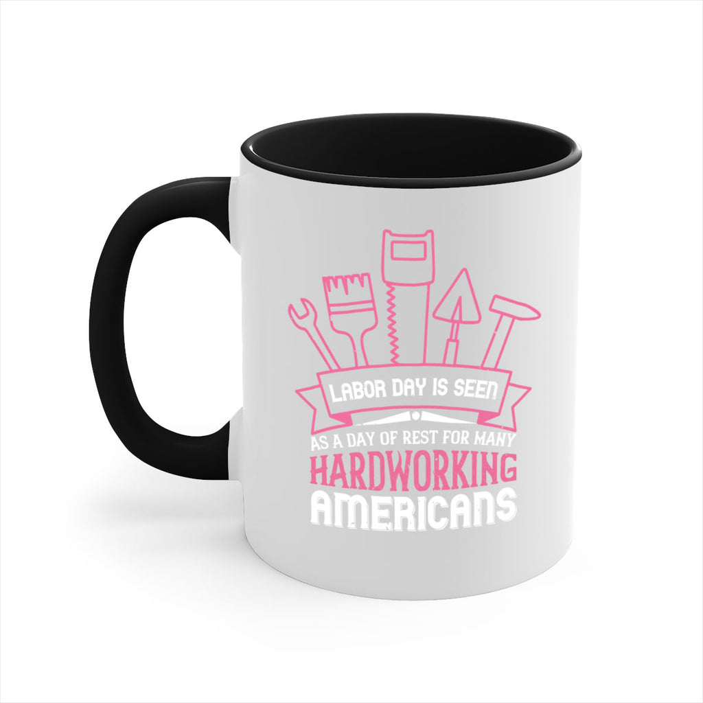 labor day is seen as a day of rest for many hardworking americans 32#- labor day-Mug / Coffee Cup
