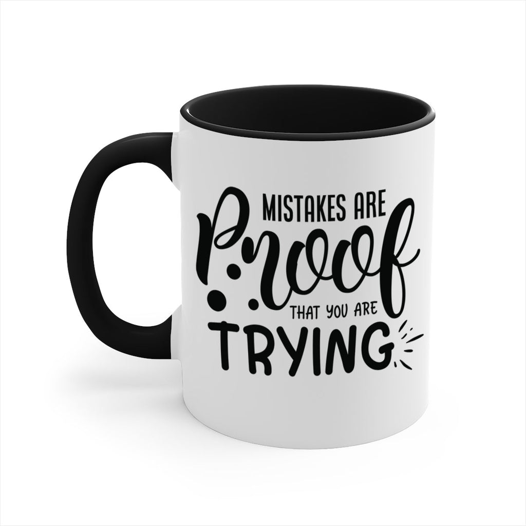 mistakes are proof that you are trying Style 85#- motivation-Mug / Coffee Cup