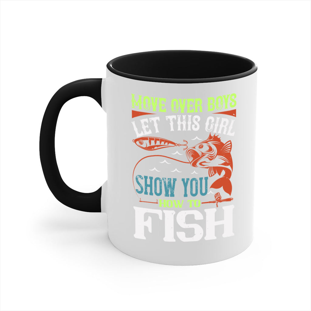 move over boys let this girl show you 48#- fishing-Mug / Coffee Cup