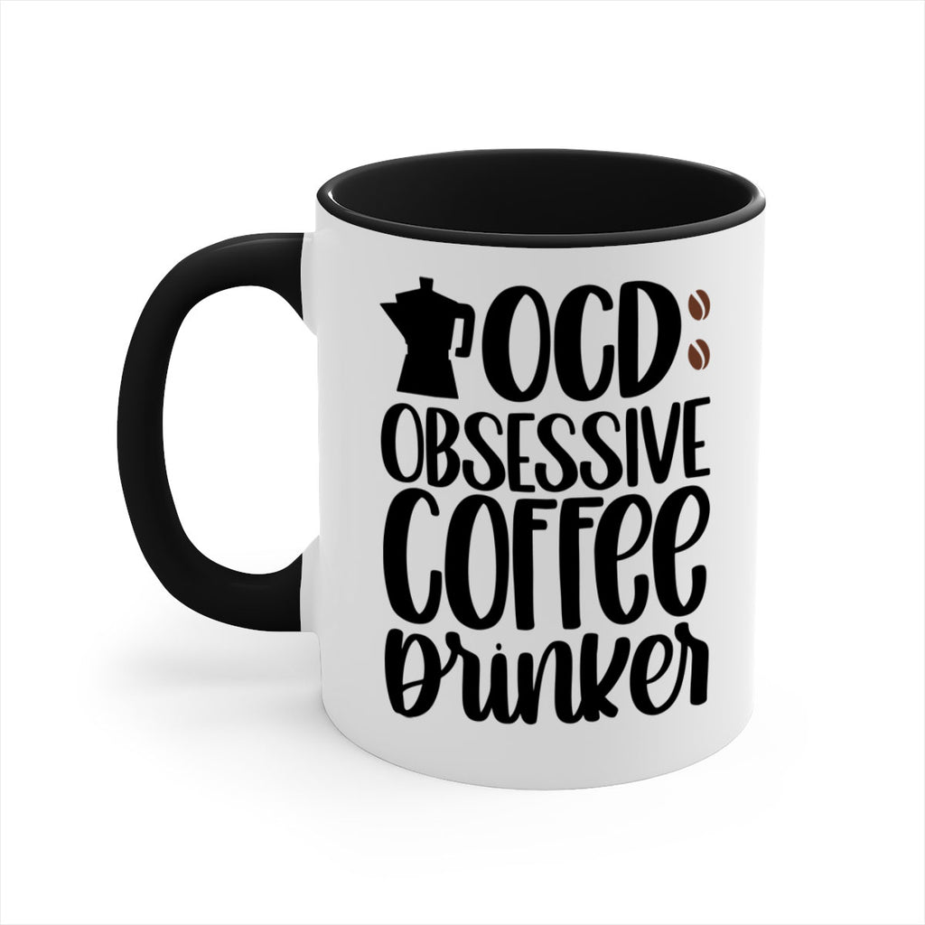 ocd obsessive coffee drinker 54#- coffee-Mug / Coffee Cup