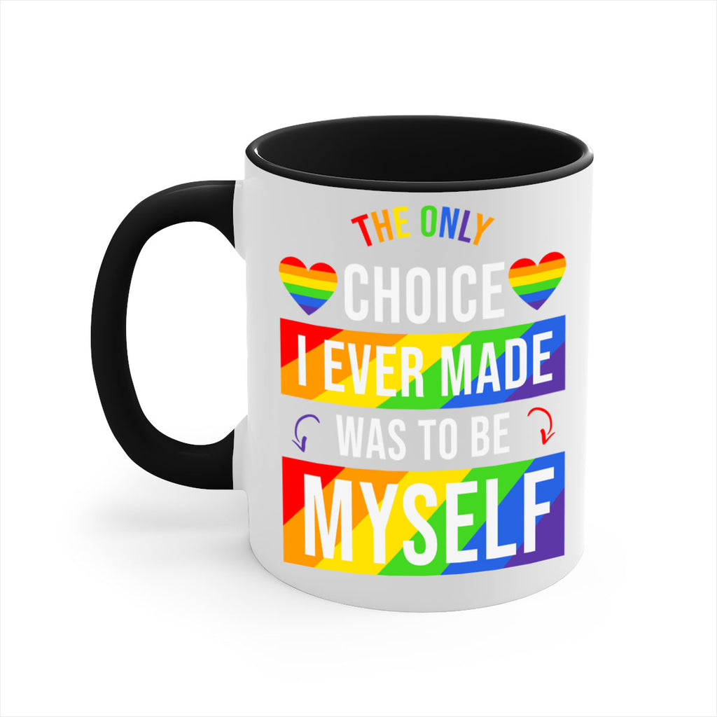 only choice to be myself 74#- lgbt-Mug / Coffee Cup