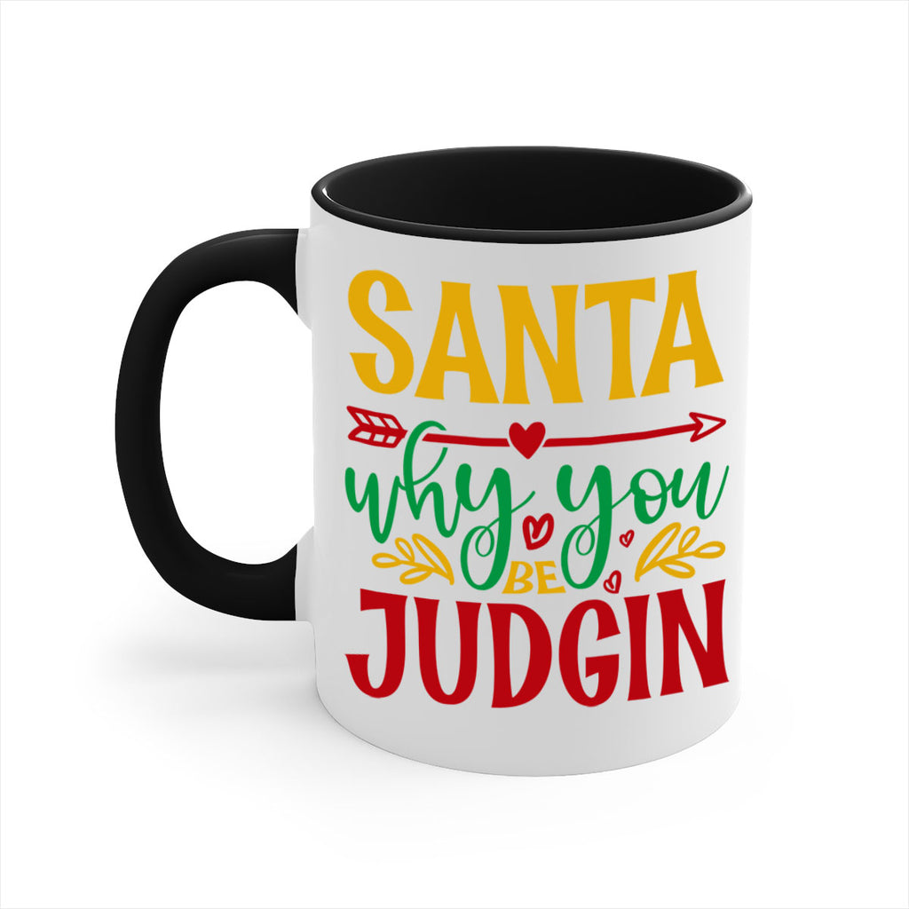 santa why you be judging style 611#- christmas-Mug / Coffee Cup