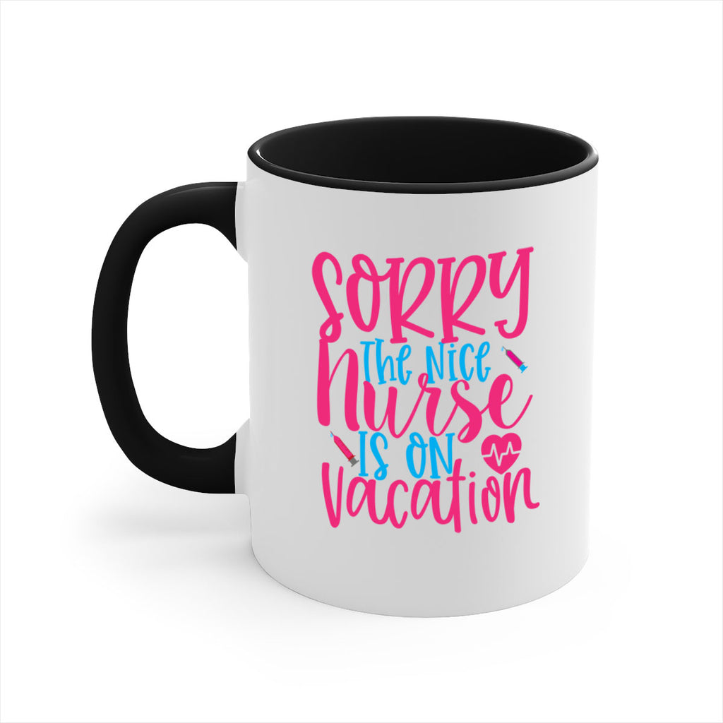 sorry the nice nurse is on vacation Style Style 29#- nurse-Mug / Coffee Cup