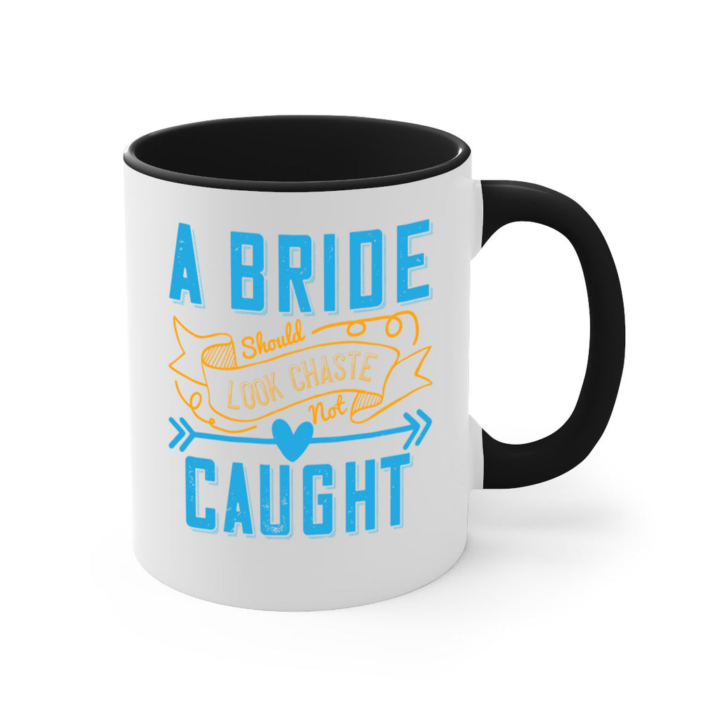 A bride should look chaste—not caught 98#- bride-Mug / Coffee Cup