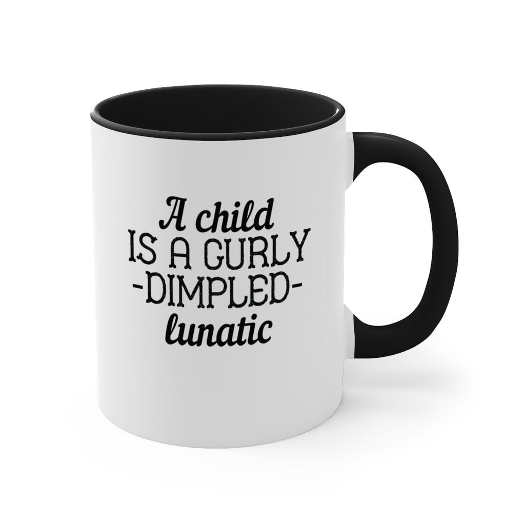 A child is a curly dimpled lunatic Style 7#- kids-Mug / Coffee Cup