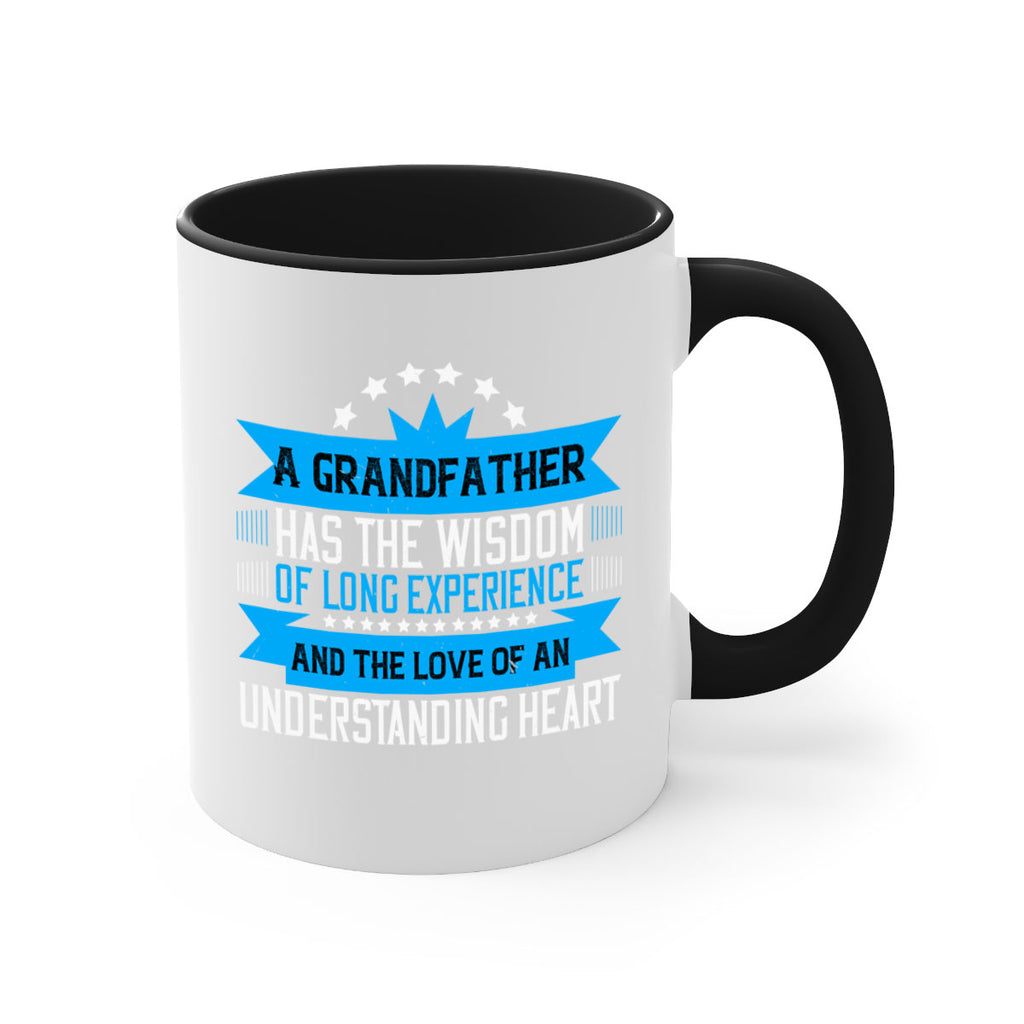 A grandfather has the wisdom of long experience 133#- grandpa-Mug / Coffee Cup