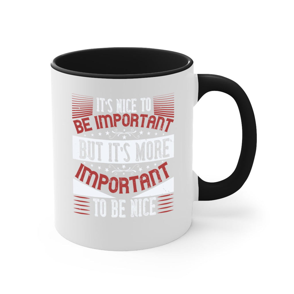 It’s nice to be important but it’s more important to be nice Style 44#-Volunteer-Mug / Coffee Cup