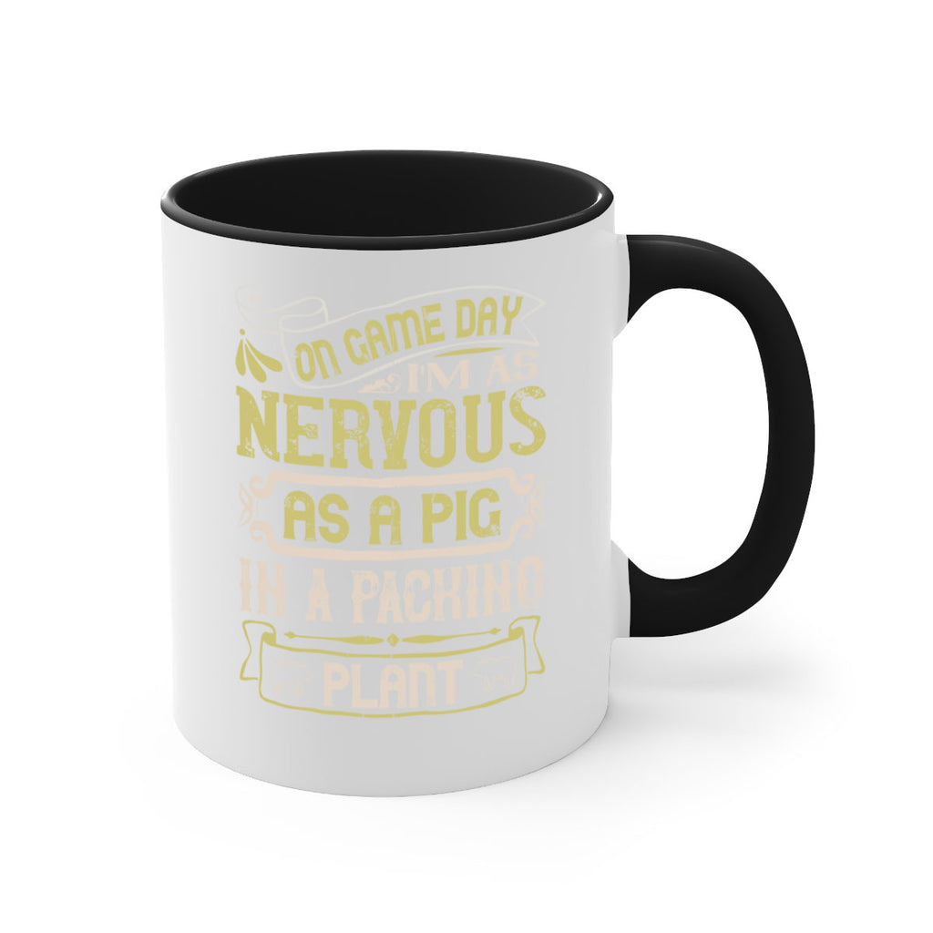 On game day I’m as nervous as a pig in a packing plant Style 37#- pig-Mug / Coffee Cup