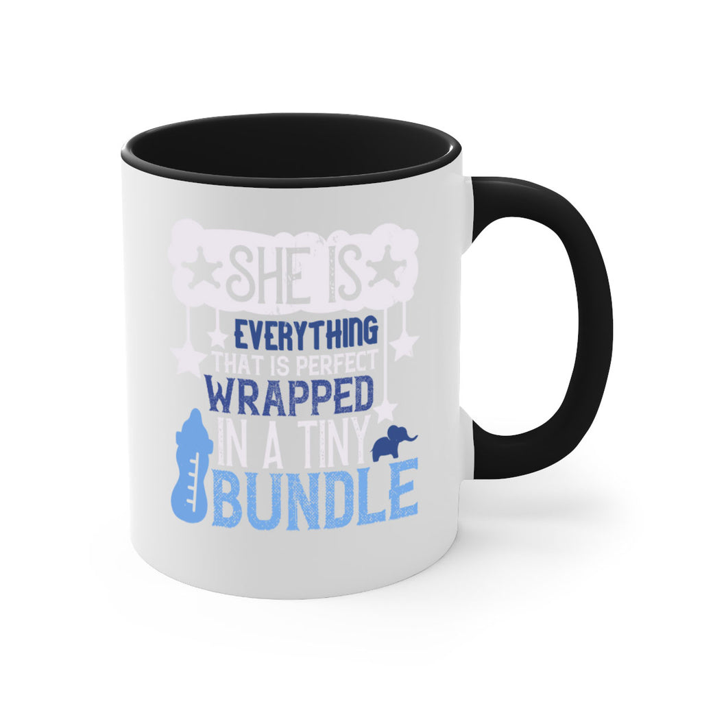 She is everything that is perfect wrapped in a tiny bundle Style 10#- baby2-Mug / Coffee Cup