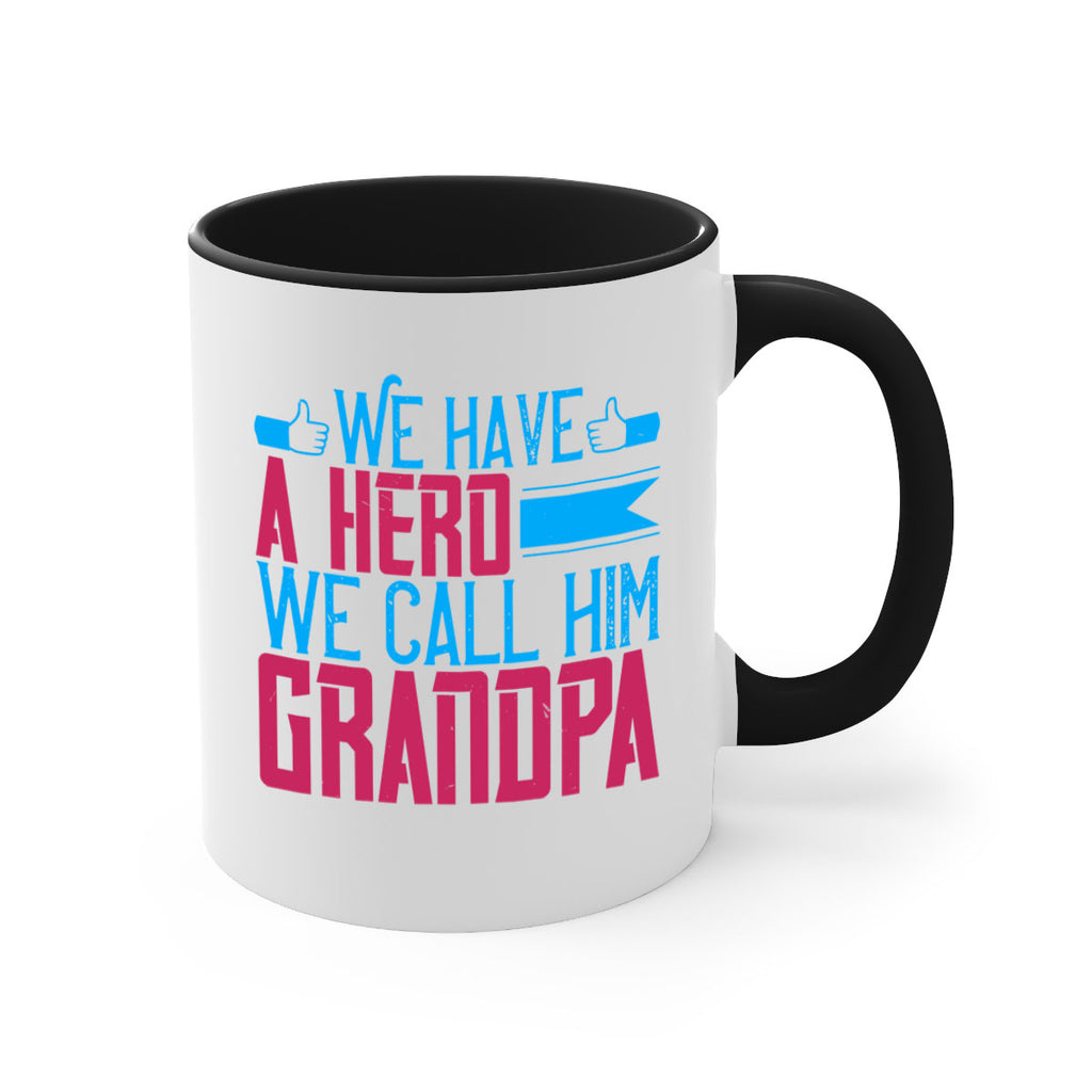 We have a hero 61#- grandpa-Mug / Coffee Cup