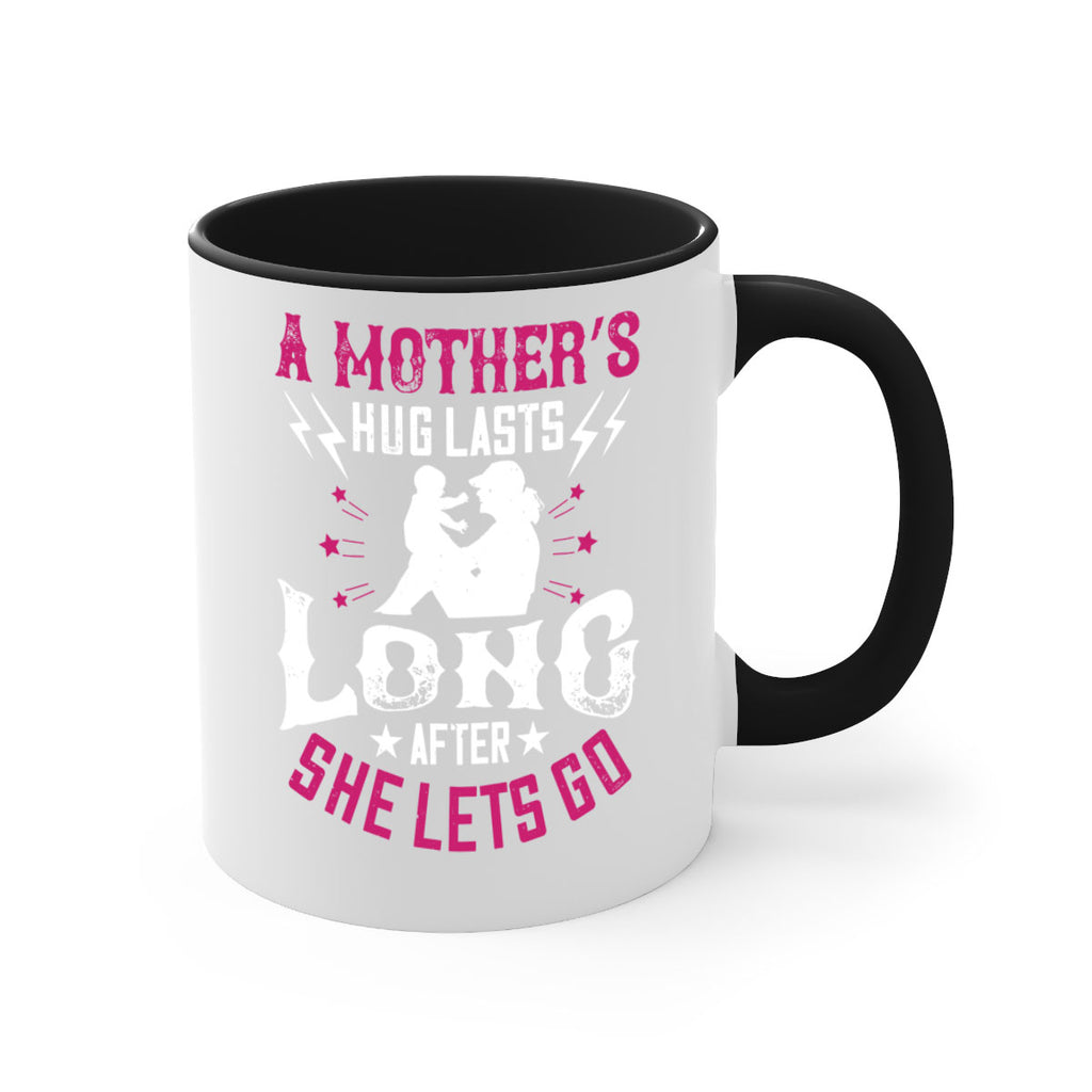 a mother’s hug lasts long after she lets go 232#- mom-Mug / Coffee Cup