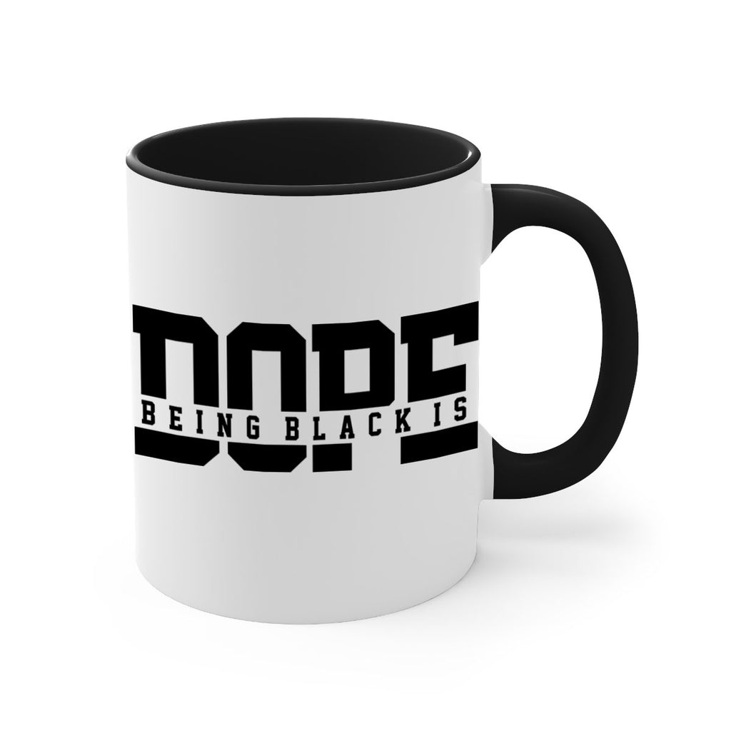 being black is dope 260#- black words - phrases-Mug / Coffee Cup