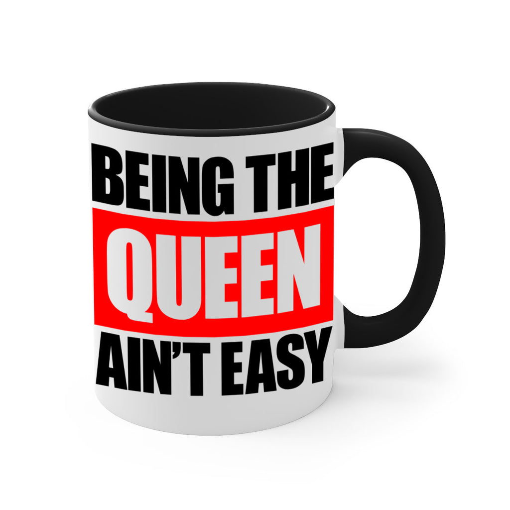 being the queen aint easy 255#- black words - phrases-Mug / Coffee Cup