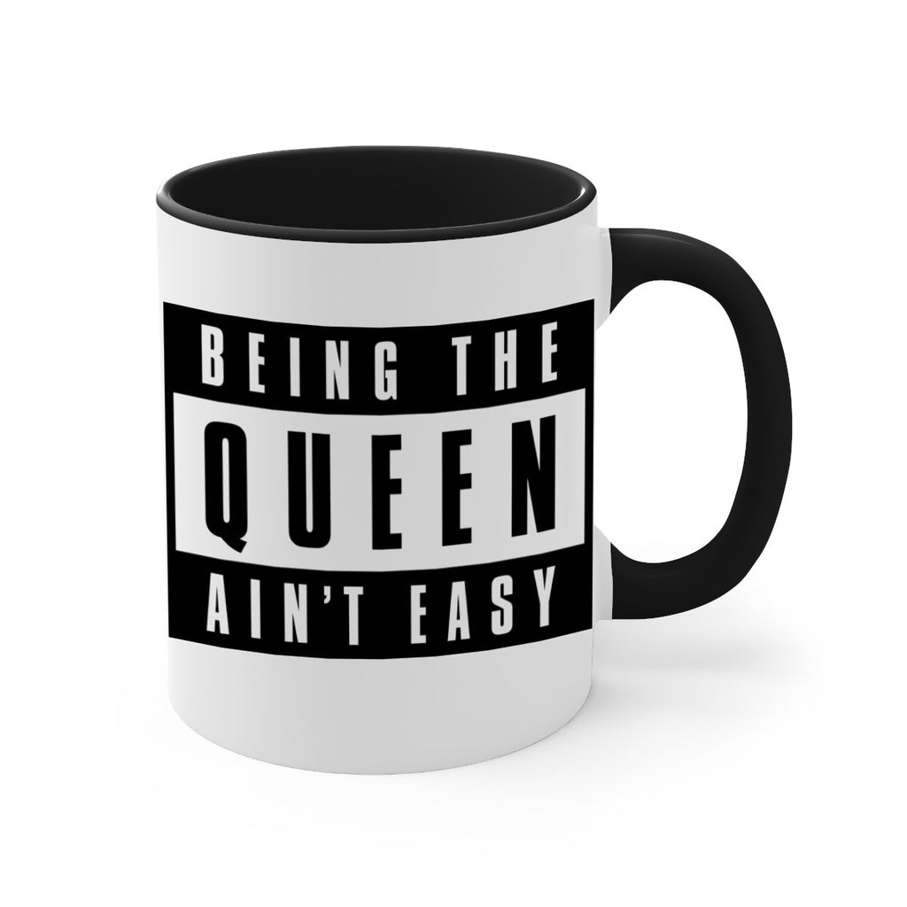 being the queen aint easy 258#- black words - phrases-Mug / Coffee Cup