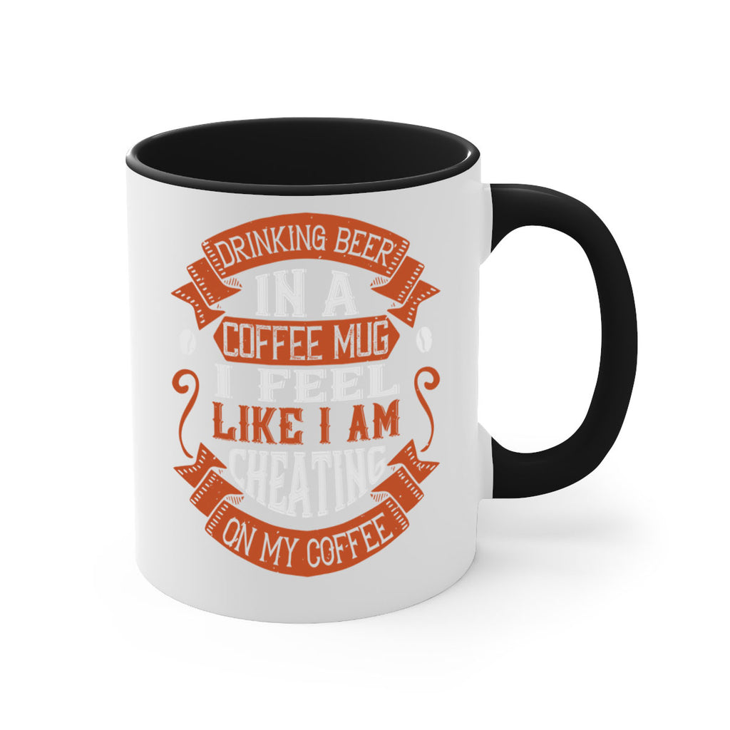 drinking beer in a coffee mug i feel like i am cheating on my coffee 266#- coffee-Mug / Coffee Cup