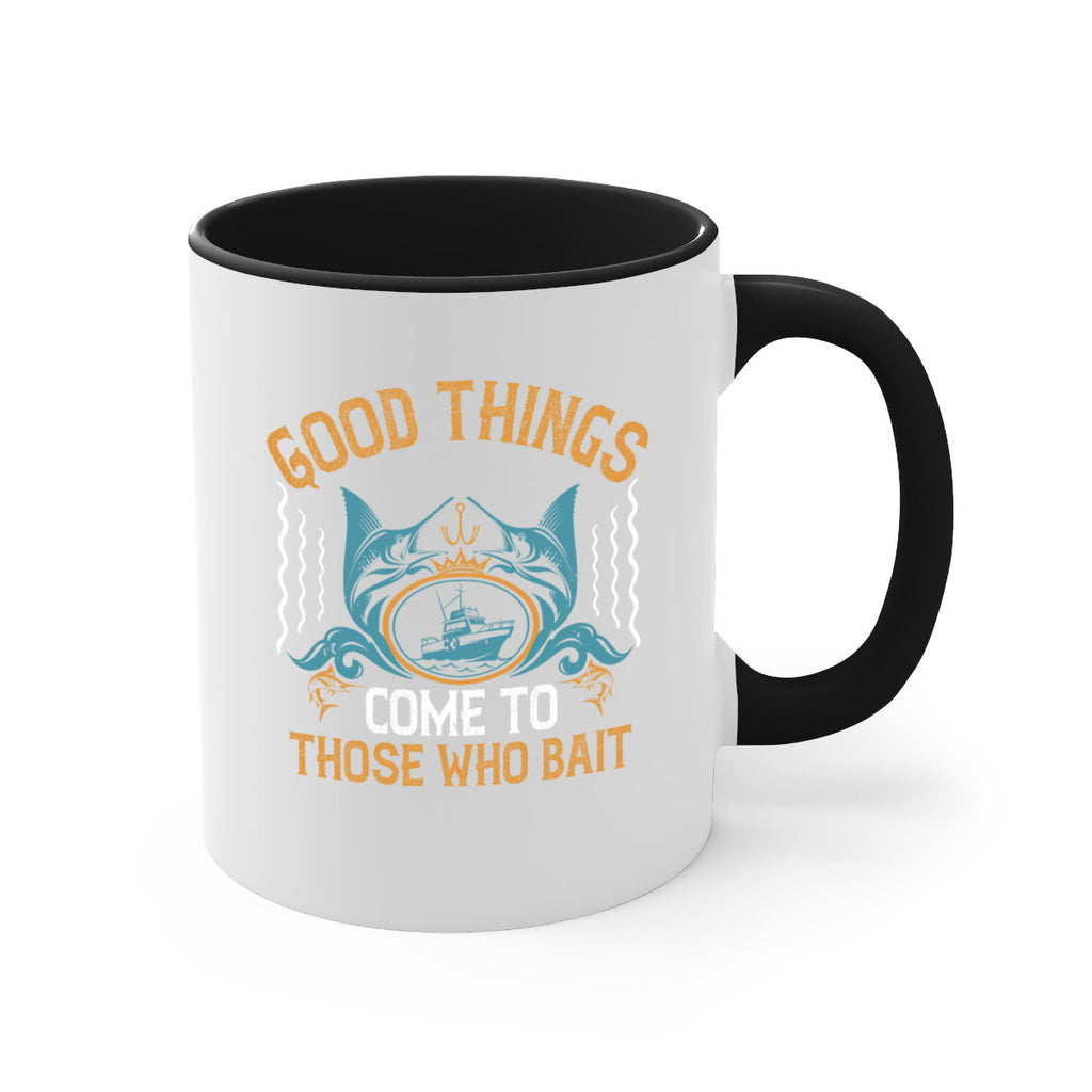 good things come to those who bait 263#- fishing-Mug / Coffee Cup