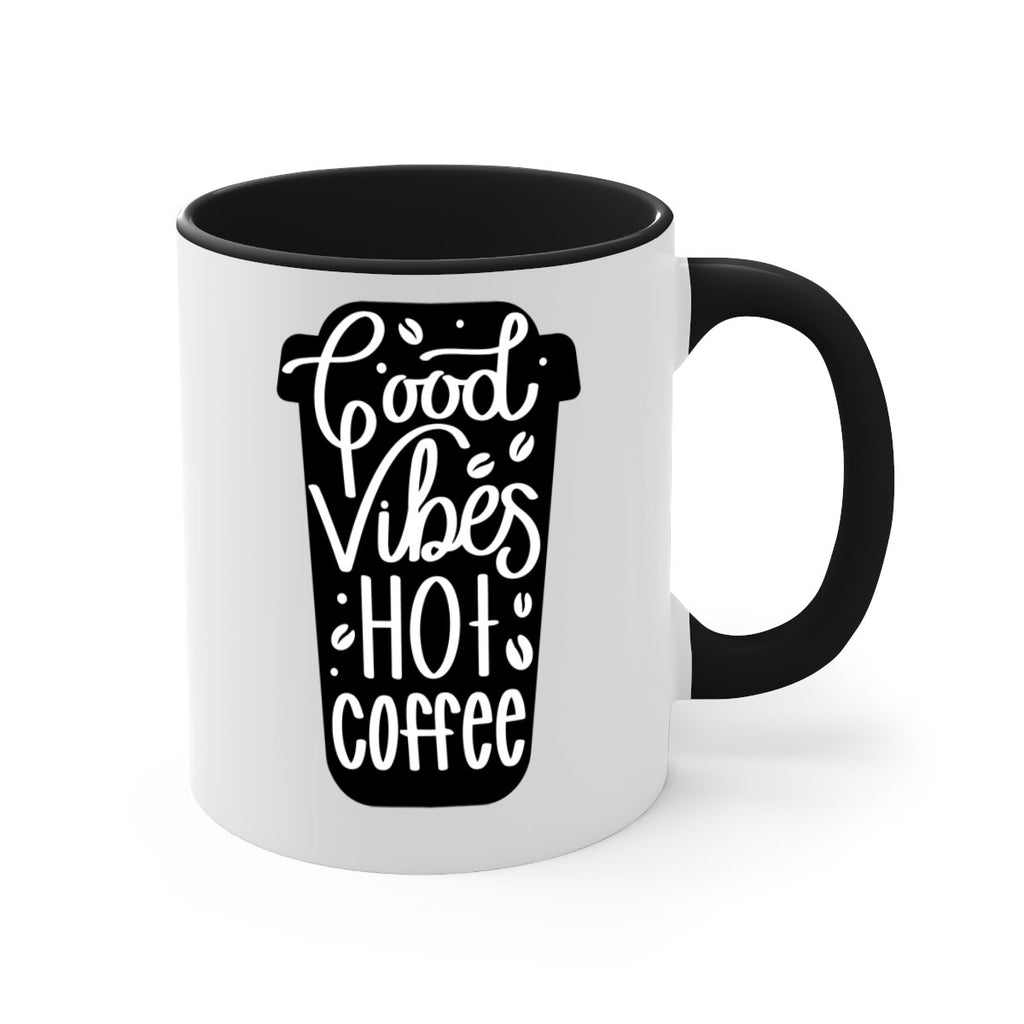good vibes hot coffee 117#- coffee-Mug / Coffee Cup