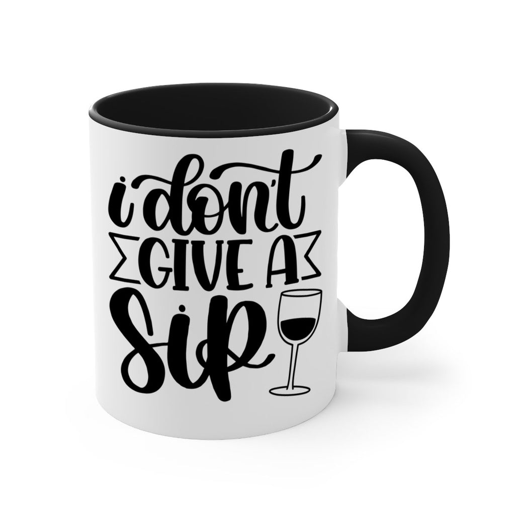 i dont give a sip 52#- wine-Mug / Coffee Cup