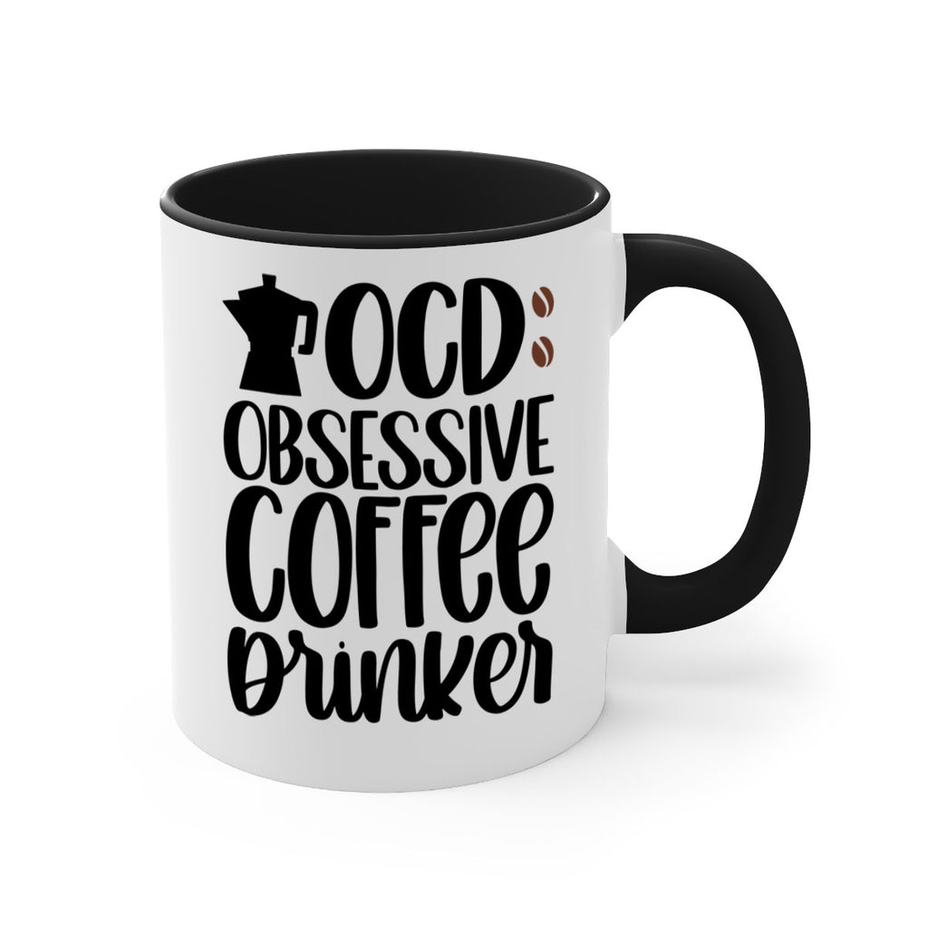 ocd obsessive coffee drinker 54#- coffee-Mug / Coffee Cup