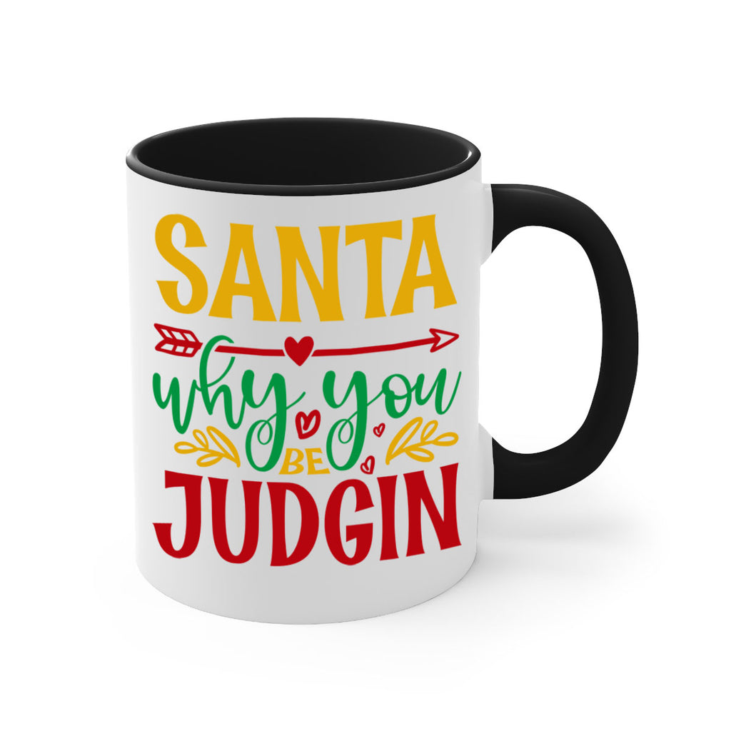 santa why you be judging style 611#- christmas-Mug / Coffee Cup