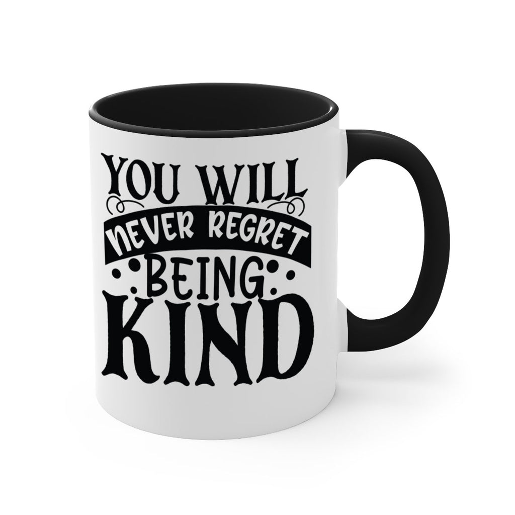 you will never regret being kind Style 55#- motivation-Mug / Coffee Cup