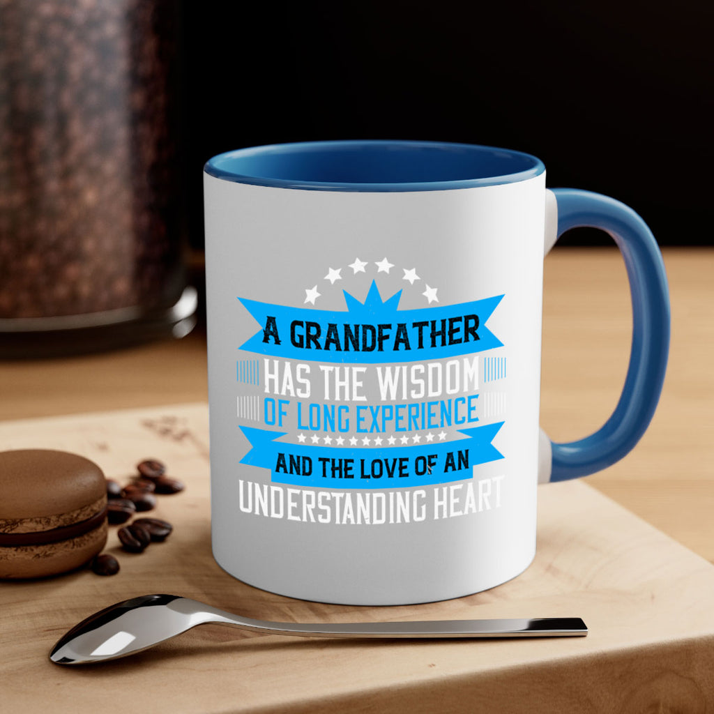 A grandfather has the wisdom of long experience 133#- grandpa-Mug / Coffee Cup