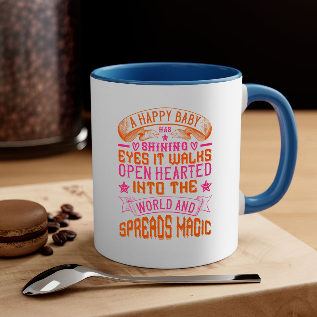 A happy baby has shining eyes It walks open hearted into the world and spreads magic Style 134#- baby2-Mug / Coffee Cup