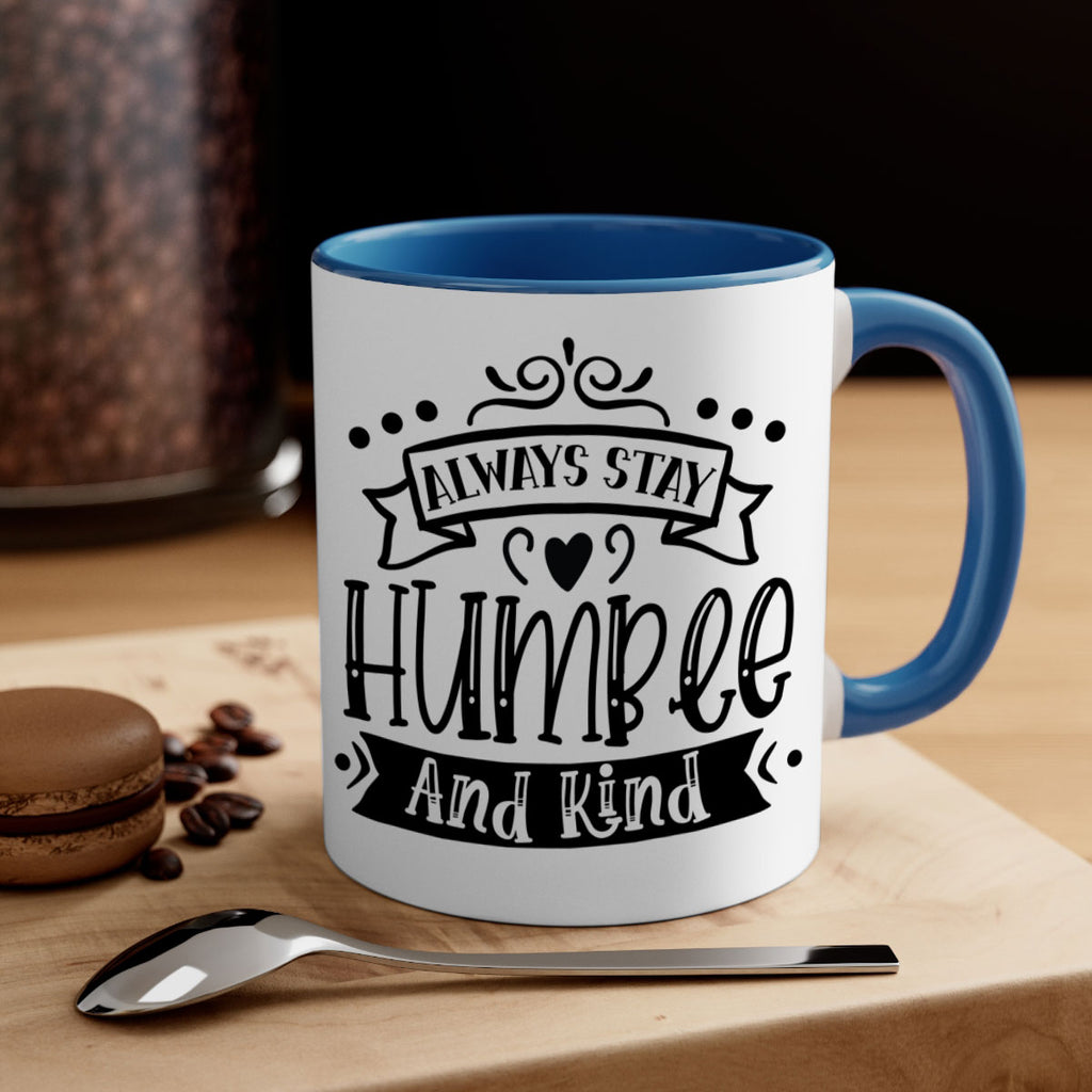 Always Stay Humble And Kind Style 146#- motivation-Mug / Coffee Cup