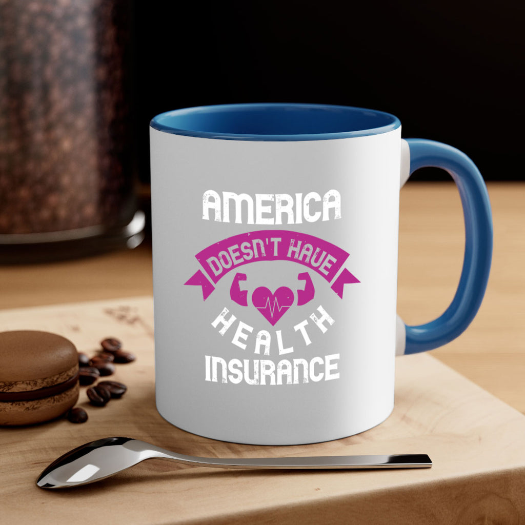 America doesnt have health insurance Style 28#- World Health-Mug / Coffee Cup