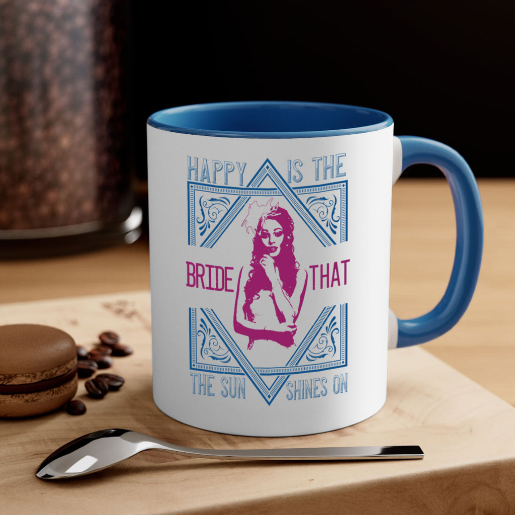 Happy is the bride that the sun shines on 70#- bride-Mug / Coffee Cup