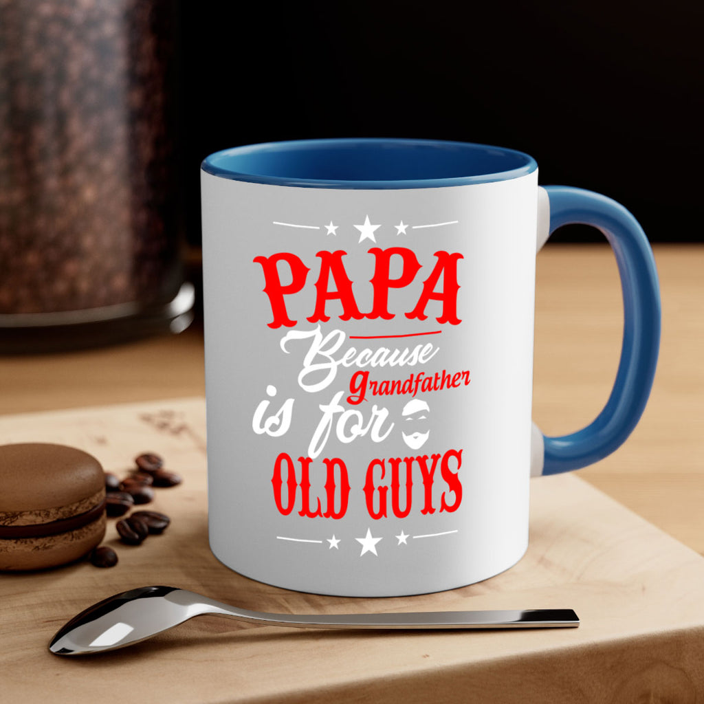 PAPA Because 118#- grandpa-Mug / Coffee Cup