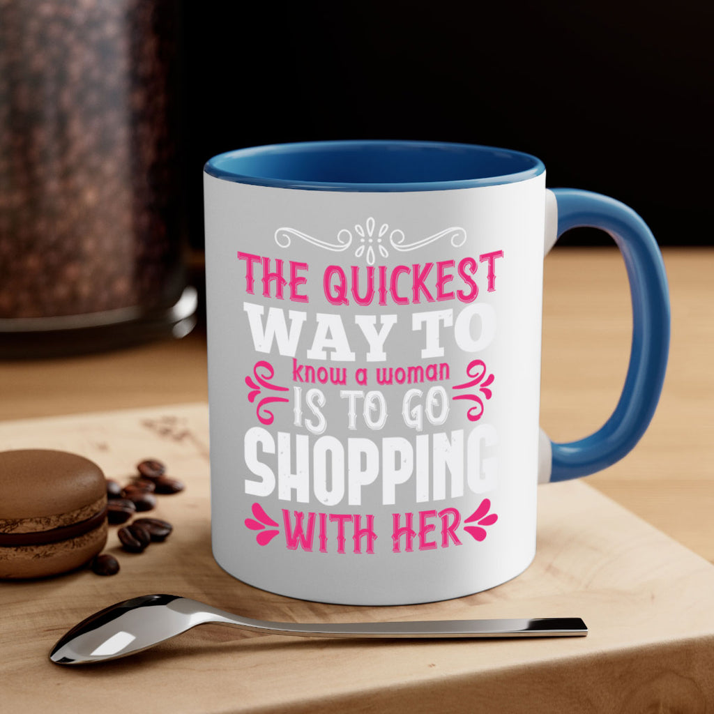 The quickest way to know a woman is to go shopping with her Style 23#- aunt-Mug / Coffee Cup