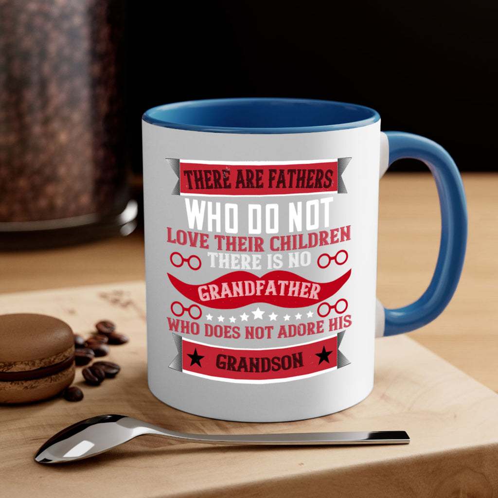 There are fathers who do not love their children 63#- grandpa-Mug / Coffee Cup