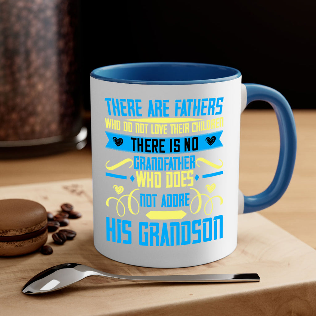 There are fathers who do not love their children 64#- grandpa-Mug / Coffee Cup