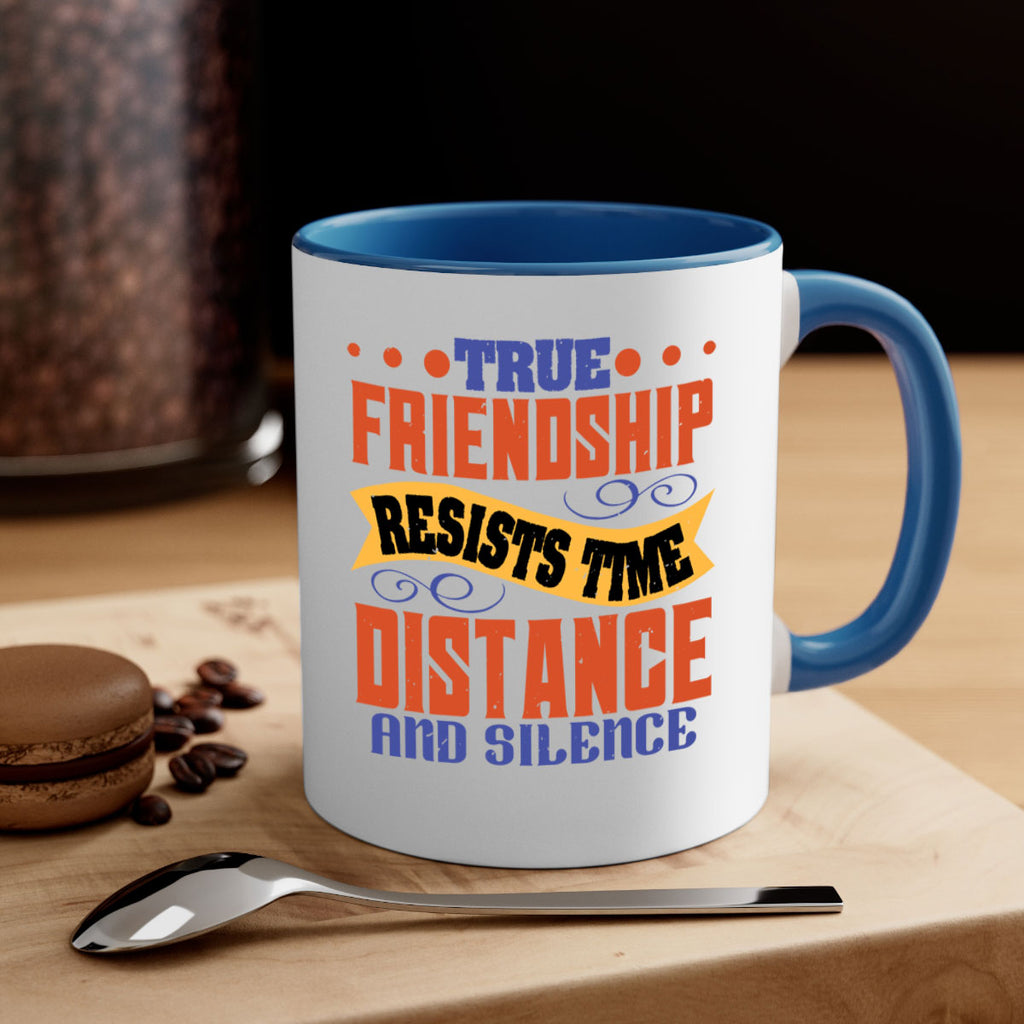 True friendship resists time distance and silence Style 31#- best friend-Mug / Coffee Cup