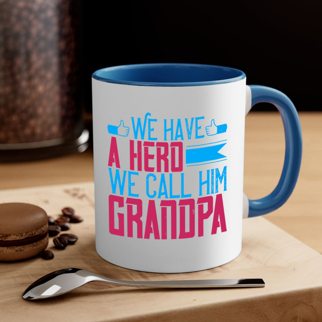 We have a hero 61#- grandpa-Mug / Coffee Cup
