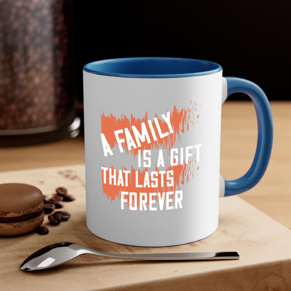 a family is a gift that lasts forever 51#- sister-Mug / Coffee Cup