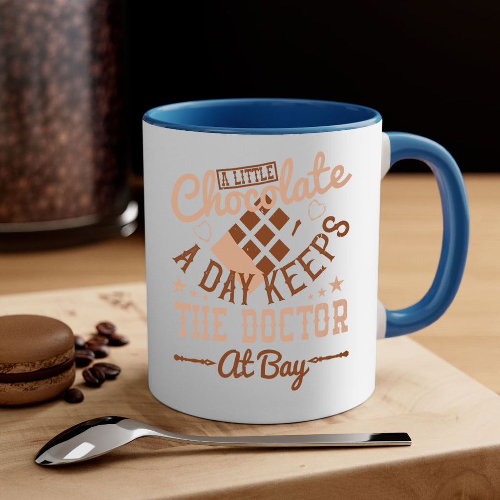 a little chocolate a day keeps the doctor at bay 50#- chocolate-Mug / Coffee Cup