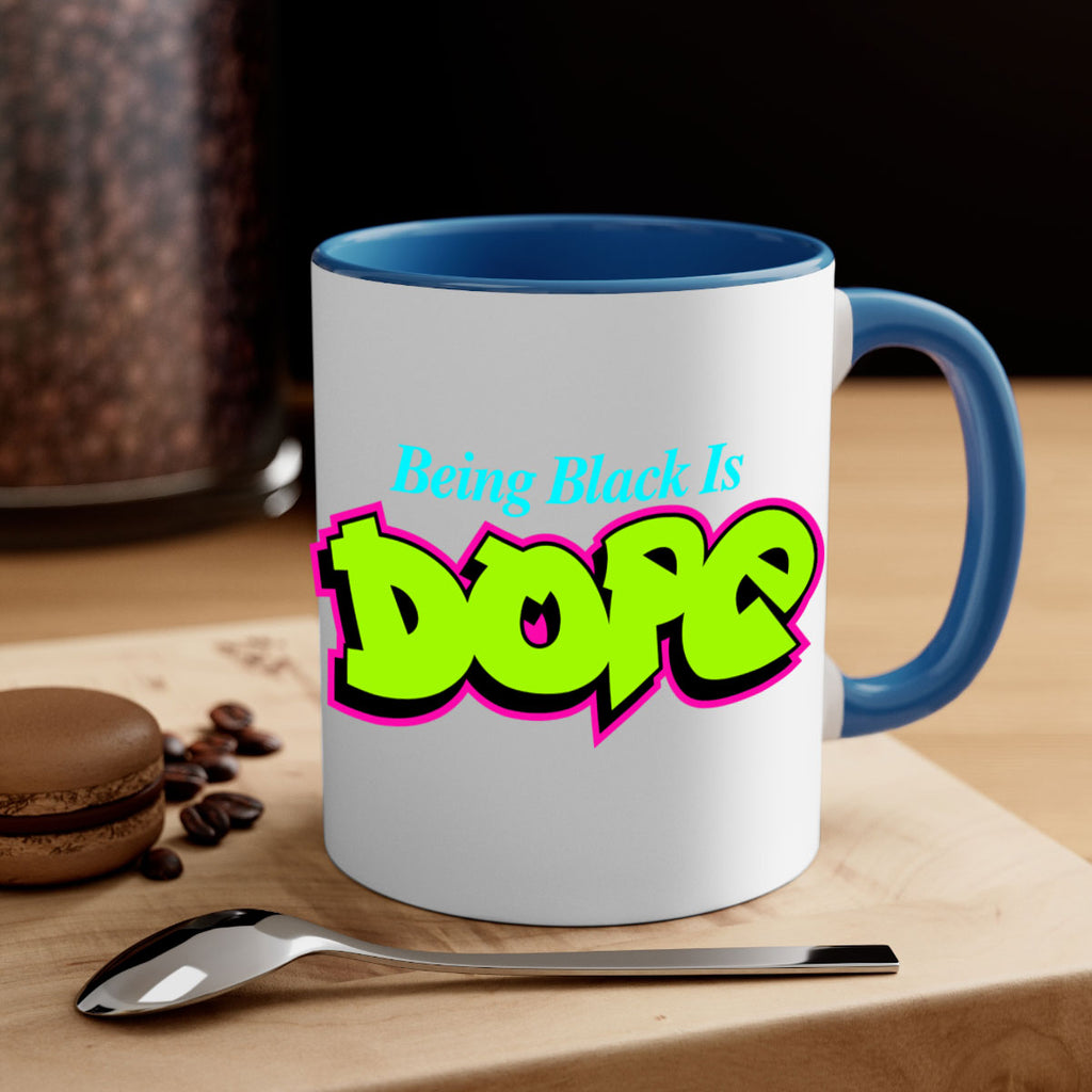 being black is dope 261#- black words - phrases-Mug / Coffee Cup