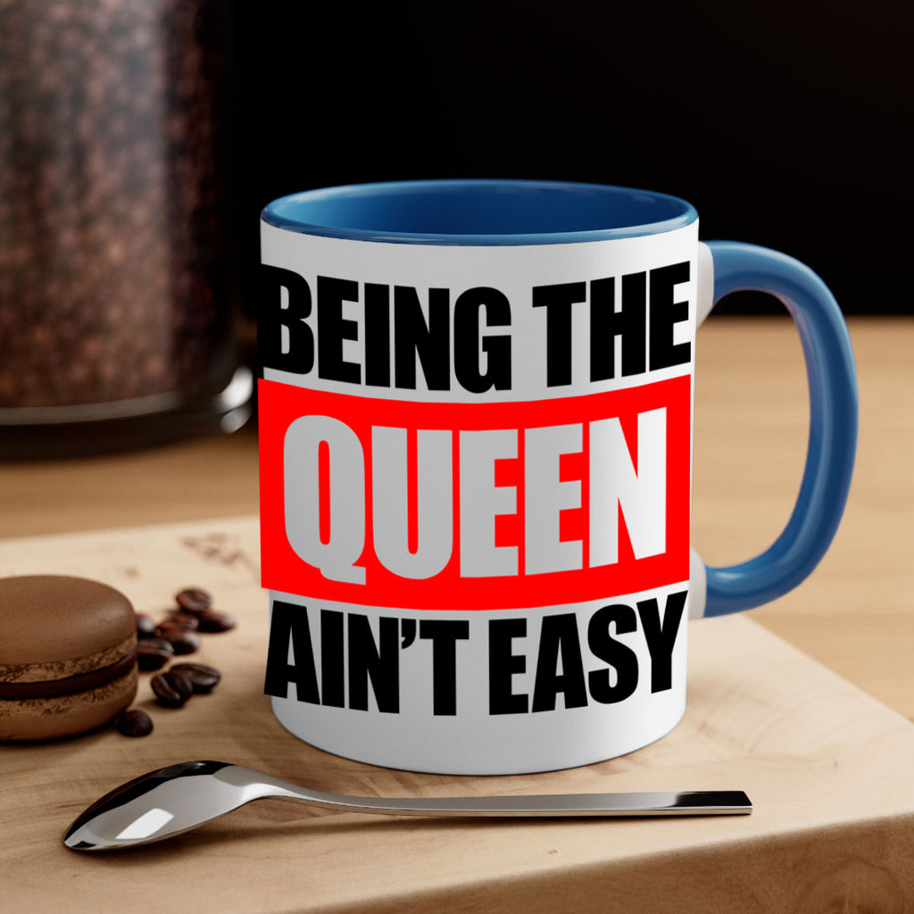 being the queen aint easy 255#- black words - phrases-Mug / Coffee Cup