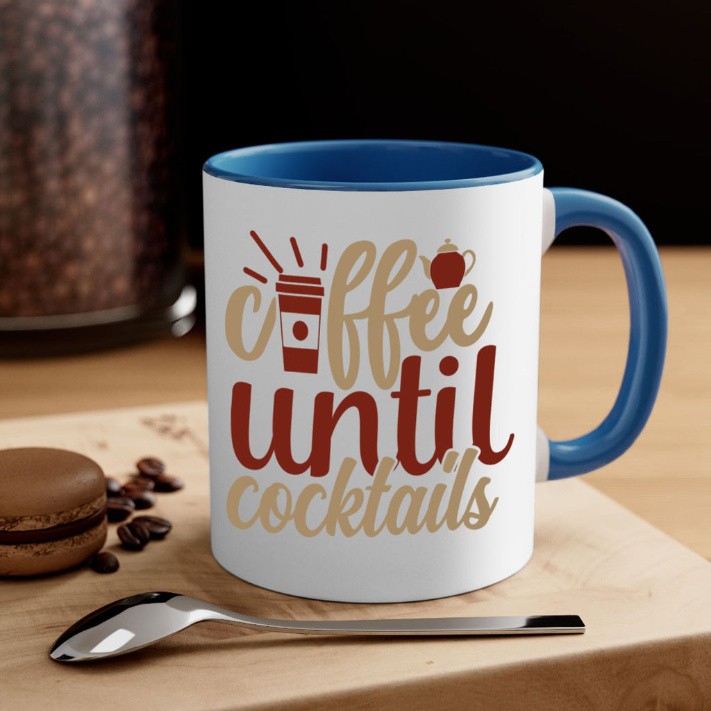 coffee until cocktails 215#- coffee-Mug / Coffee Cup