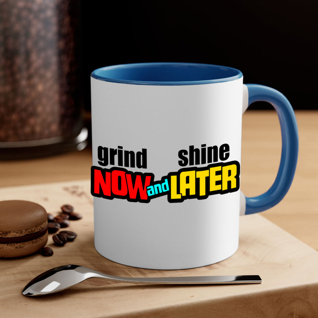 grind now and shine later 142#- black words - phrases-Mug / Coffee Cup